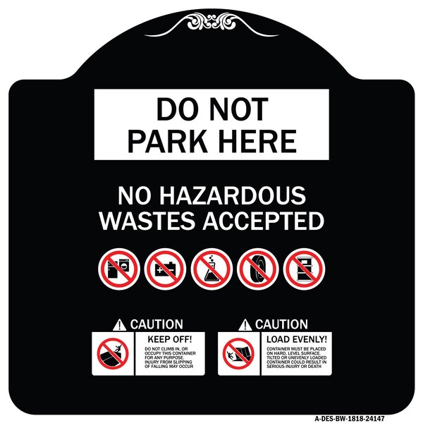 Signmission Do Not Park Here No Hazardous Waste Accepted Heavy-Gauge Aluminum Sign, 18" H, BW-1818-24147 A-DES-BW-1818-24147 - main